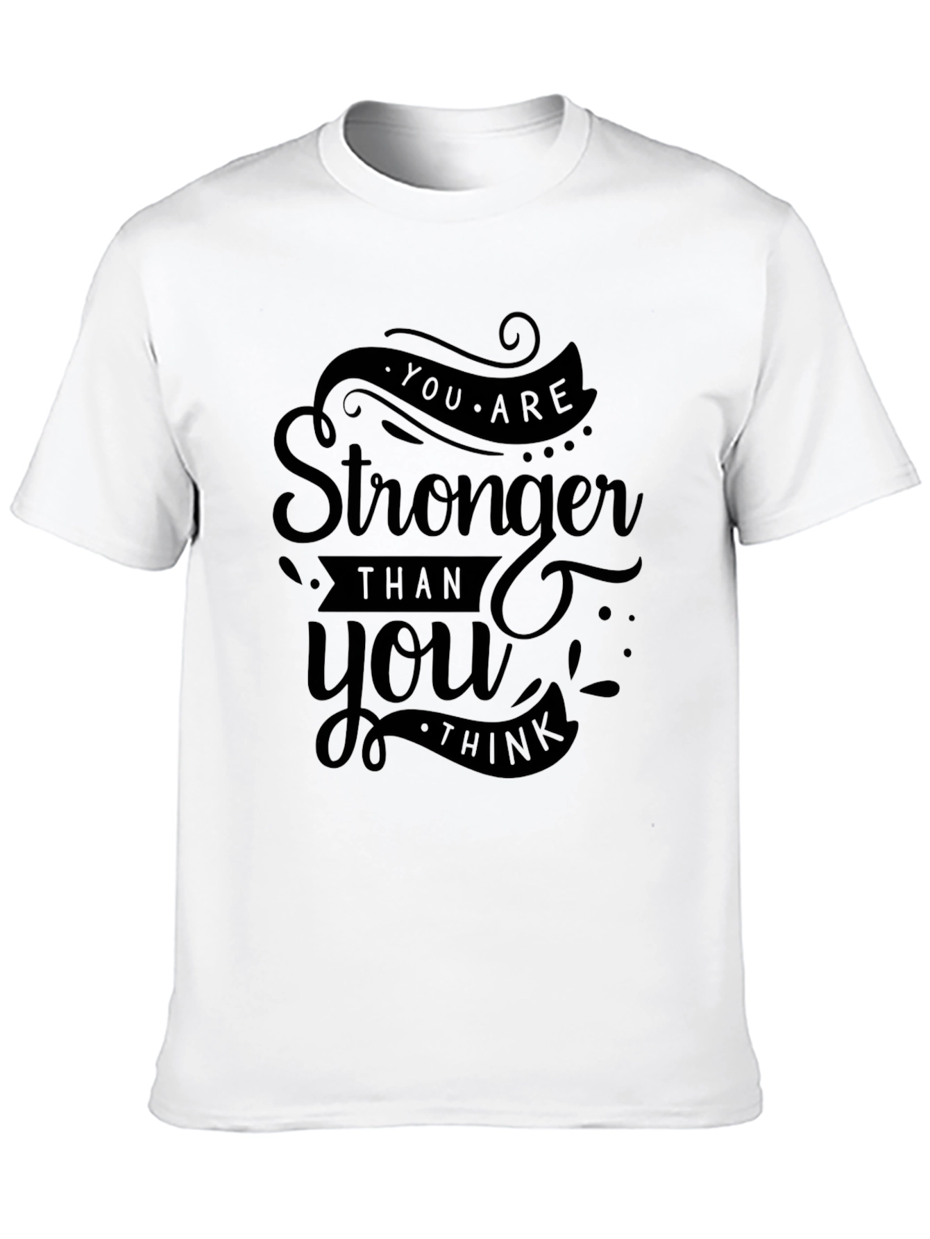 Stronger Than You Think Graphic T-Shirt
