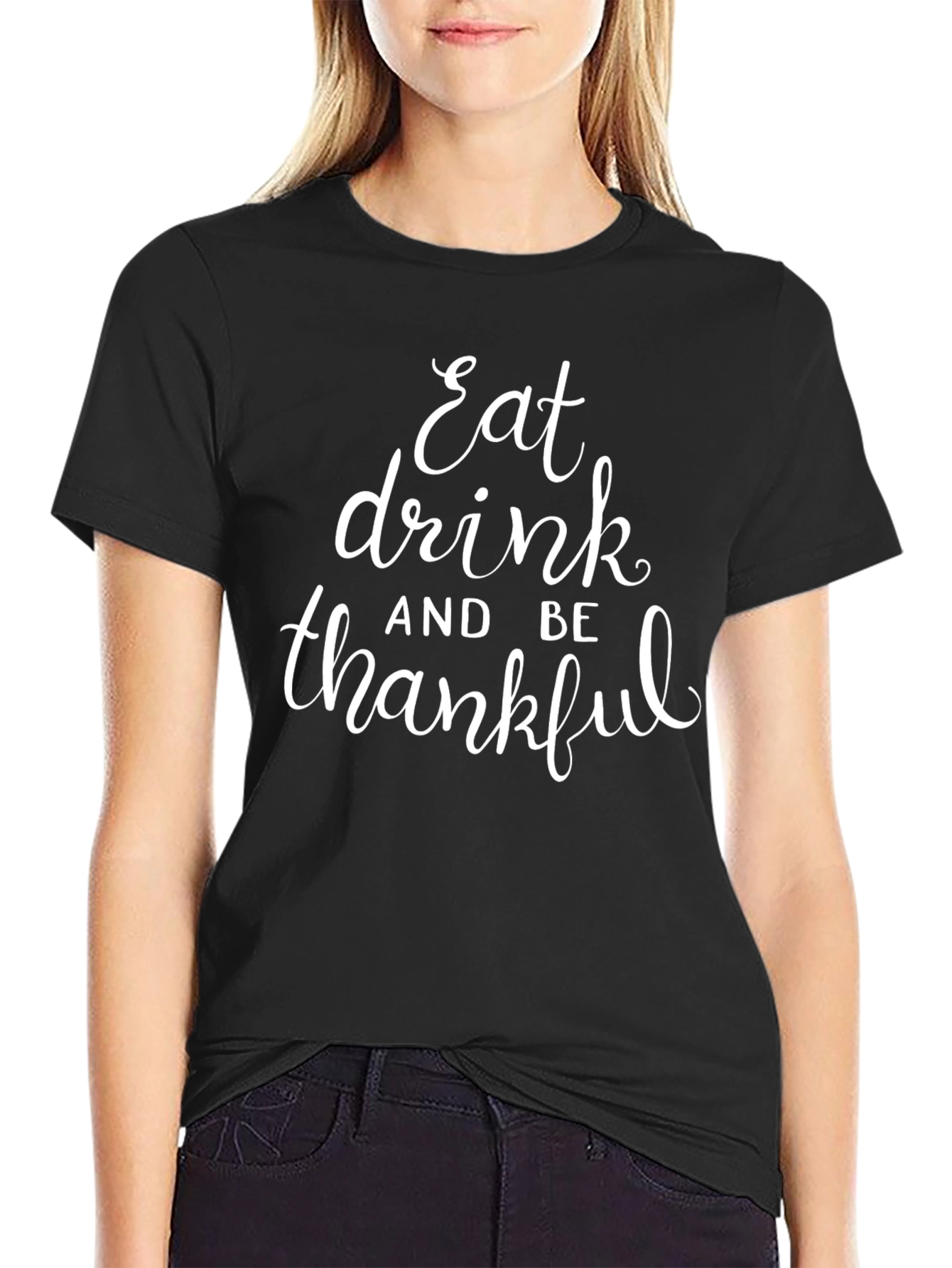 Eat Drink and Be Thankful T-Shirt