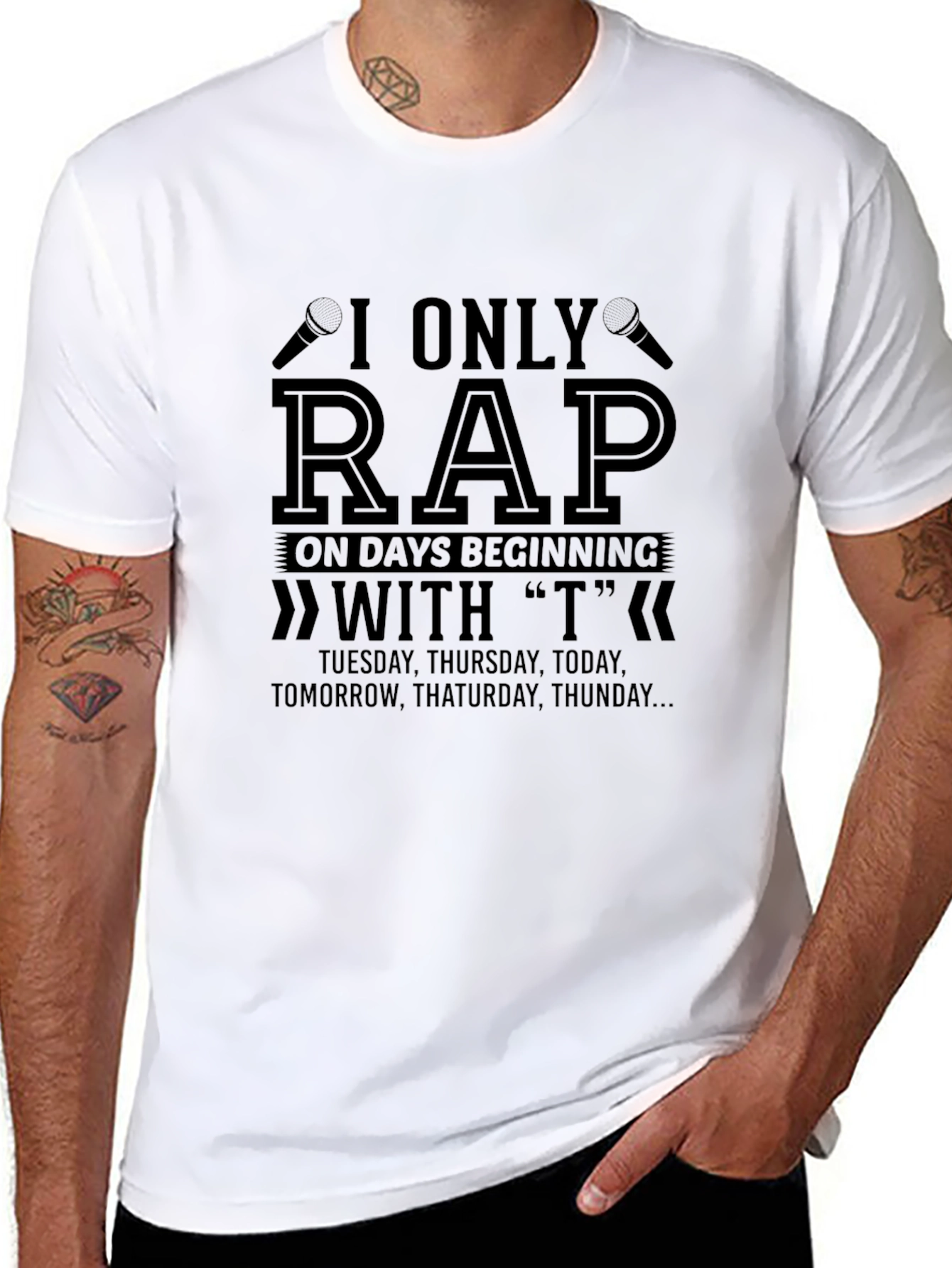 I Only Rap on T Days T-Shirt