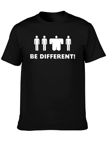 Be Different T-Shirt - Unique Statement Tee