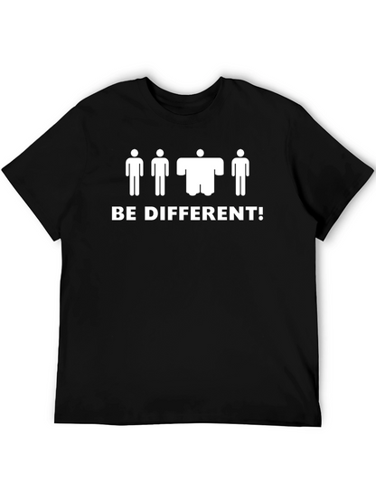 Be Different T-Shirt - Unique Statement Tee