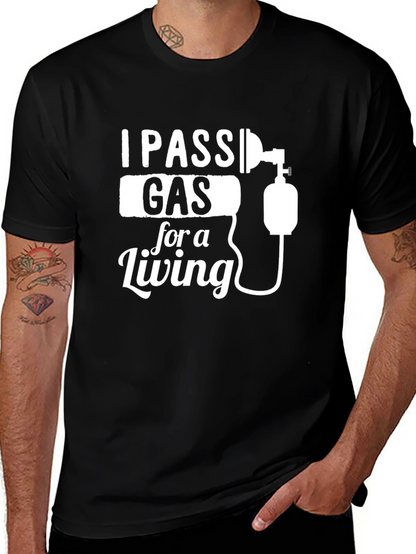 I Pass Gas For A Living Graphic T-Shirt
