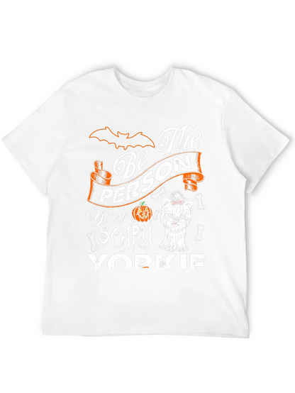 Be The Person Your Scary Yorkie T-Shirt