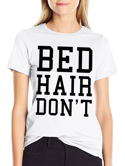 Bed Hair Dont Care Graphic T-Shirt