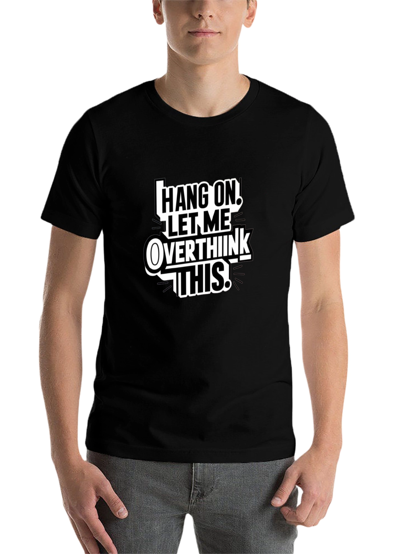 Hang On Overthink T-Shirt Funny Sarcastic Tee