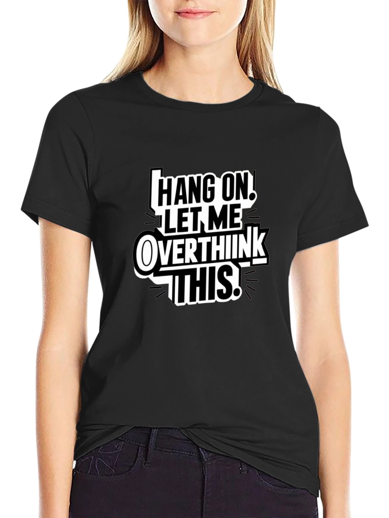 Hang On Overthink T-Shirt Funny Sarcastic Tee