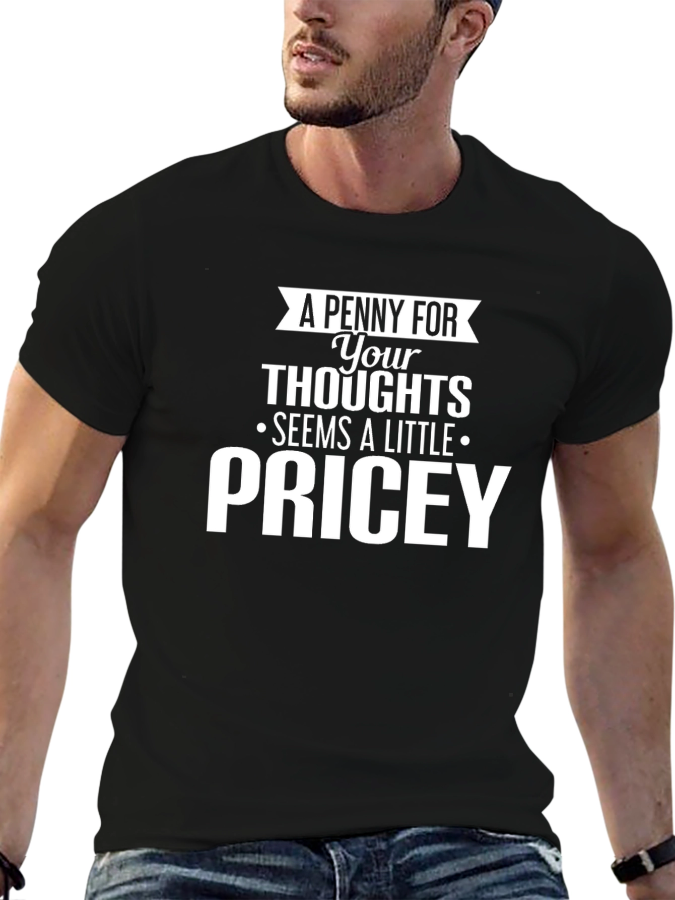 Pricey Thoughts Graphic Tee - Funny Sarcastic T-Shirt