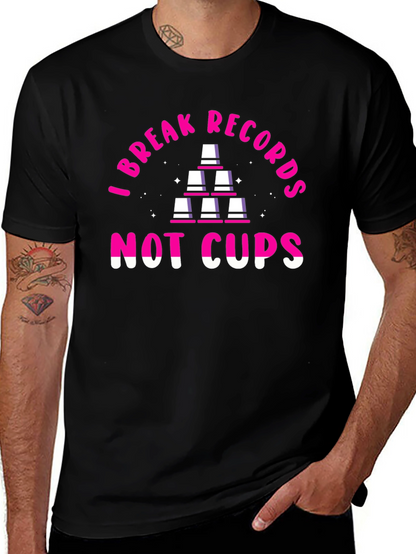 I Break Records Not Cups T-Shirt