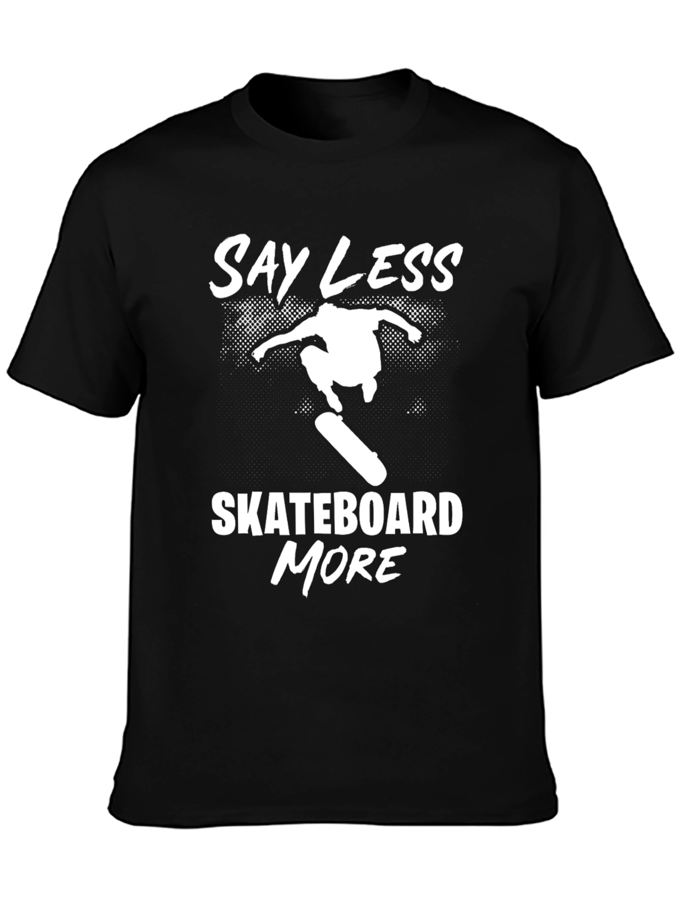 Say Less Skateboard More Graphic T-Shirt - Black