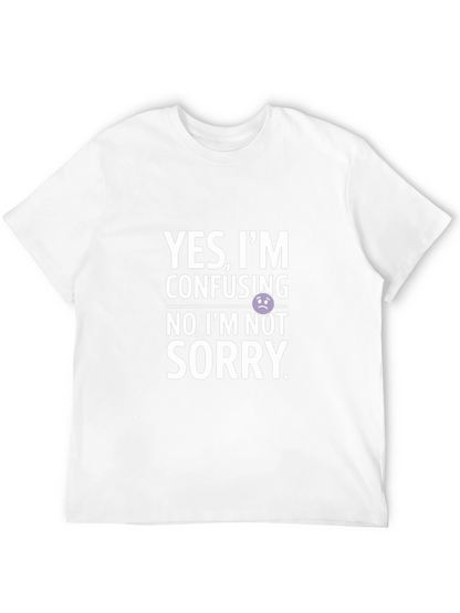 Confusing? Not Sorry! Graphic T-Shirt