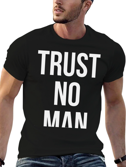 Trust No Man Graphic Tee - Bold Statement Shirt