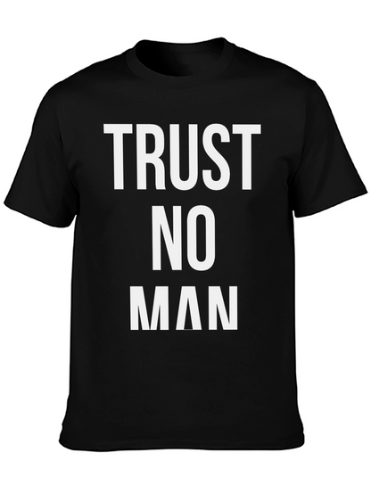Trust No Man Graphic Tee - Bold Statement Shirt