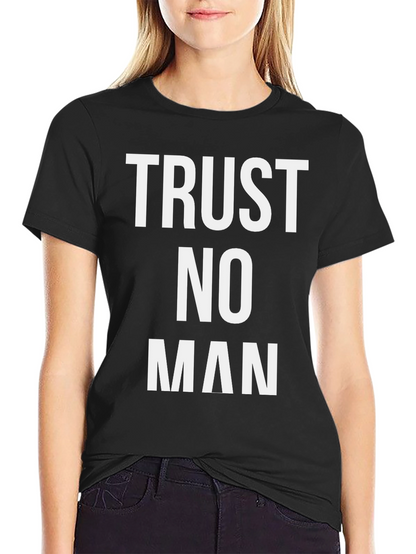 Trust No Man Graphic Tee - Bold Statement Shirt