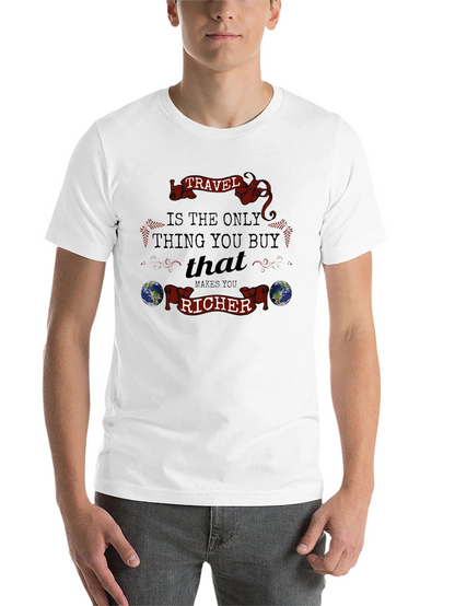 Travel Makes You Richer T-Shirt