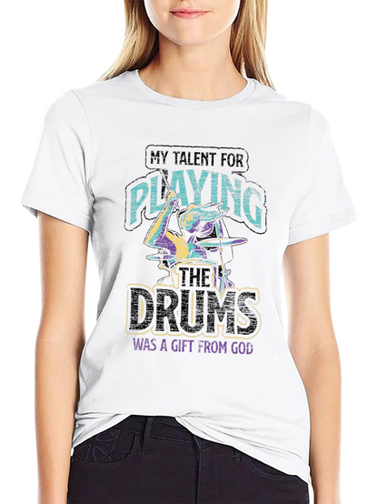 Talent for Playing Drums Gift T-Shirt
