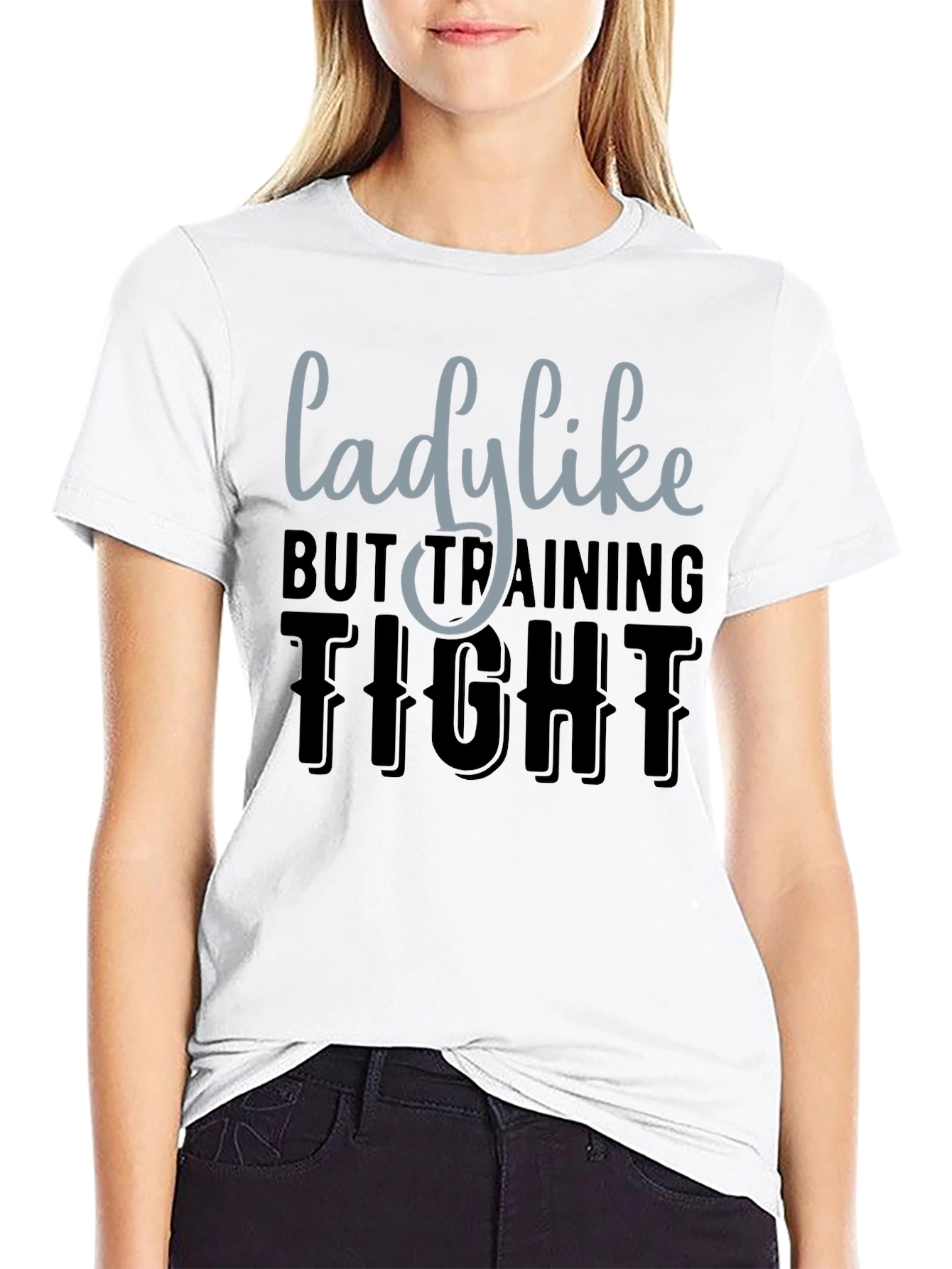 Lady Like But Training Tight Graphic Tee