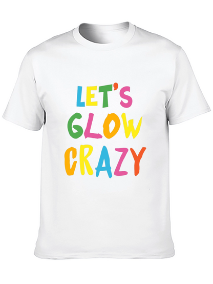 Lets Glow Crazy Black T-Shirt