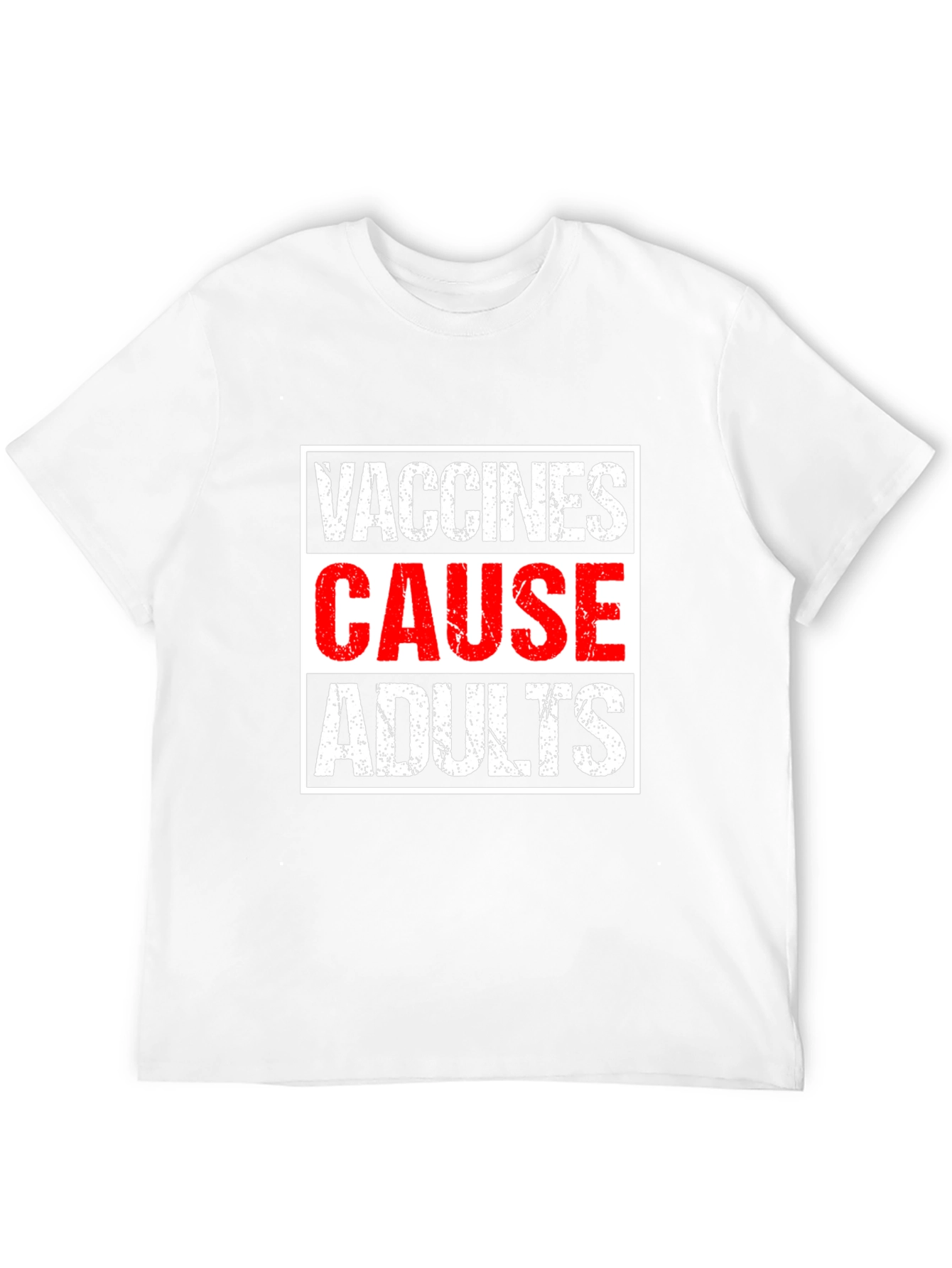 Vaccines Cause Adults T-Shirt - Humorous Graphic Tee