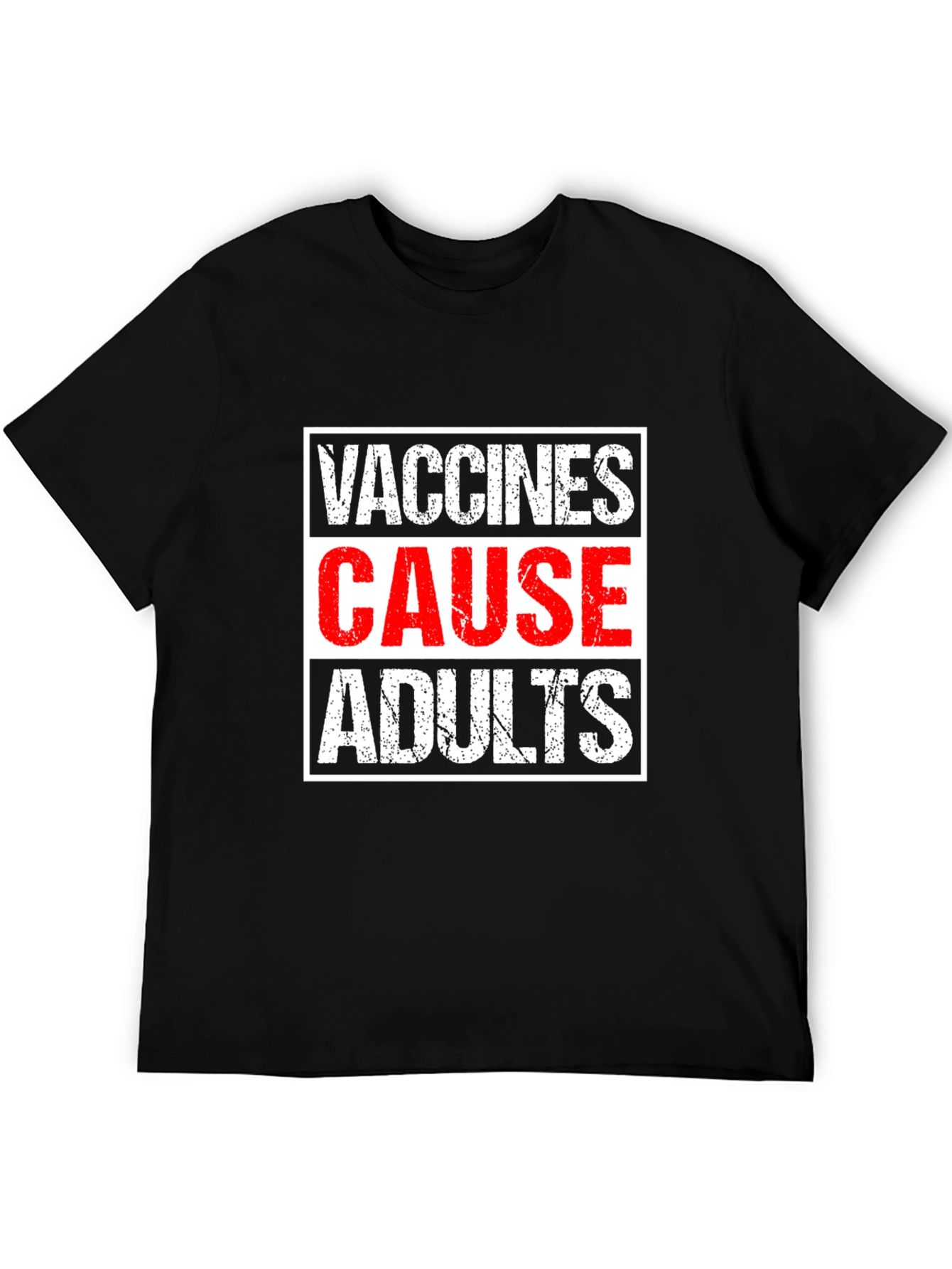 Vaccines Cause Adults T-Shirt - Humorous Graphic Tee