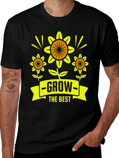 Grow the Best Graphic T-Shirt