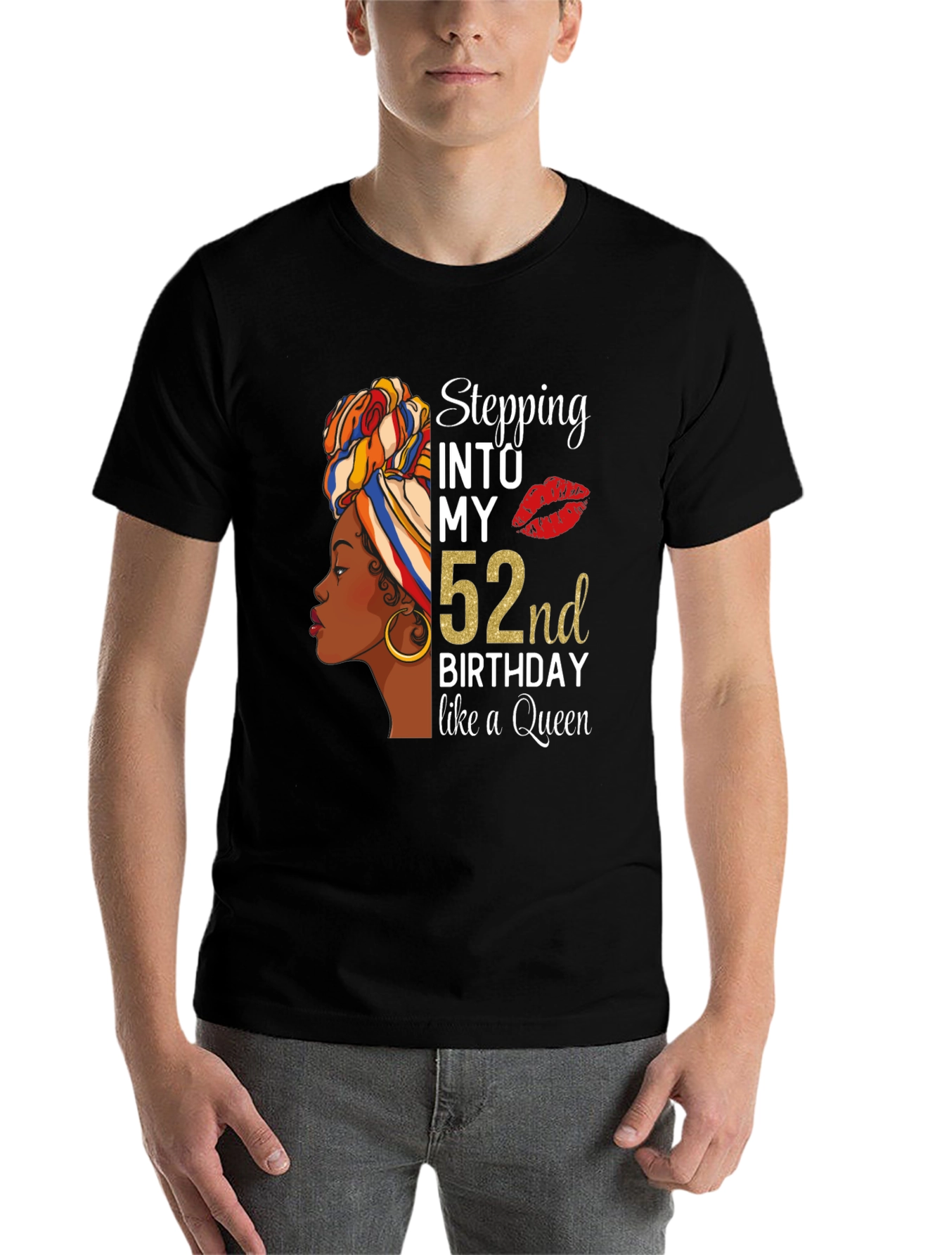 Stepping Into My 52nd Birthday Queen Black T-Shirt