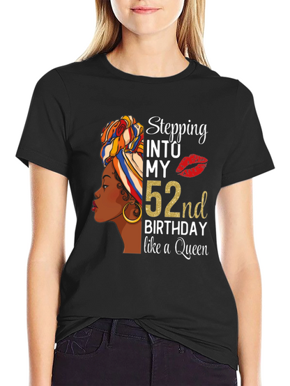 Stepping Into My 52nd Birthday Queen Black T-Shirt