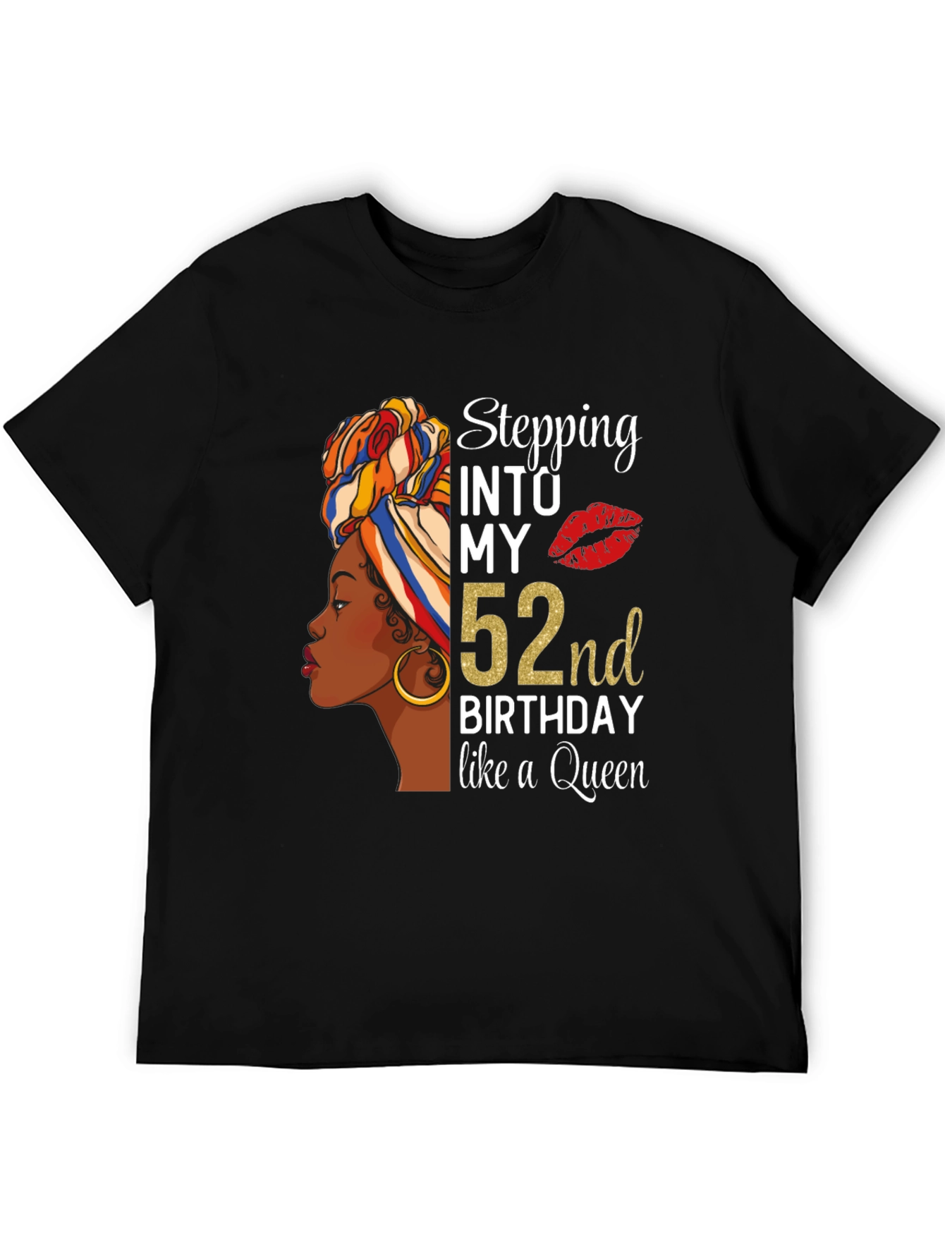 Stepping Into My 52nd Birthday Queen Black T-Shirt