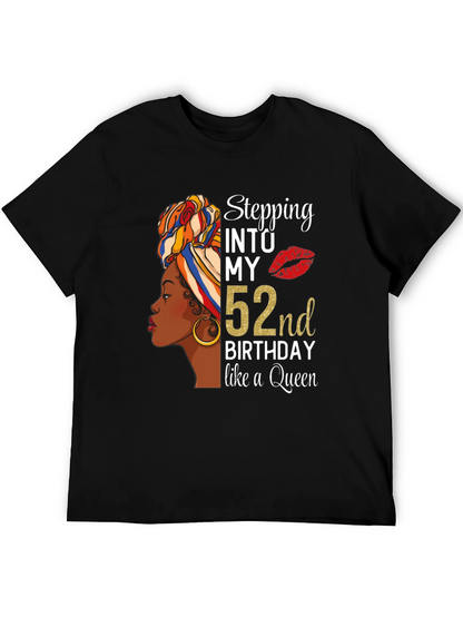 Stepping Into My 52nd Birthday Queen Black T-Shirt