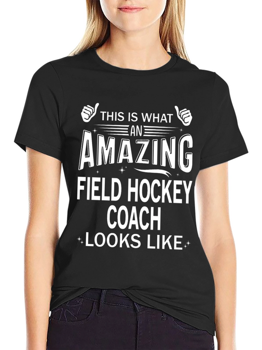 Amazing Field Hockey Coach T-Shirt - Black