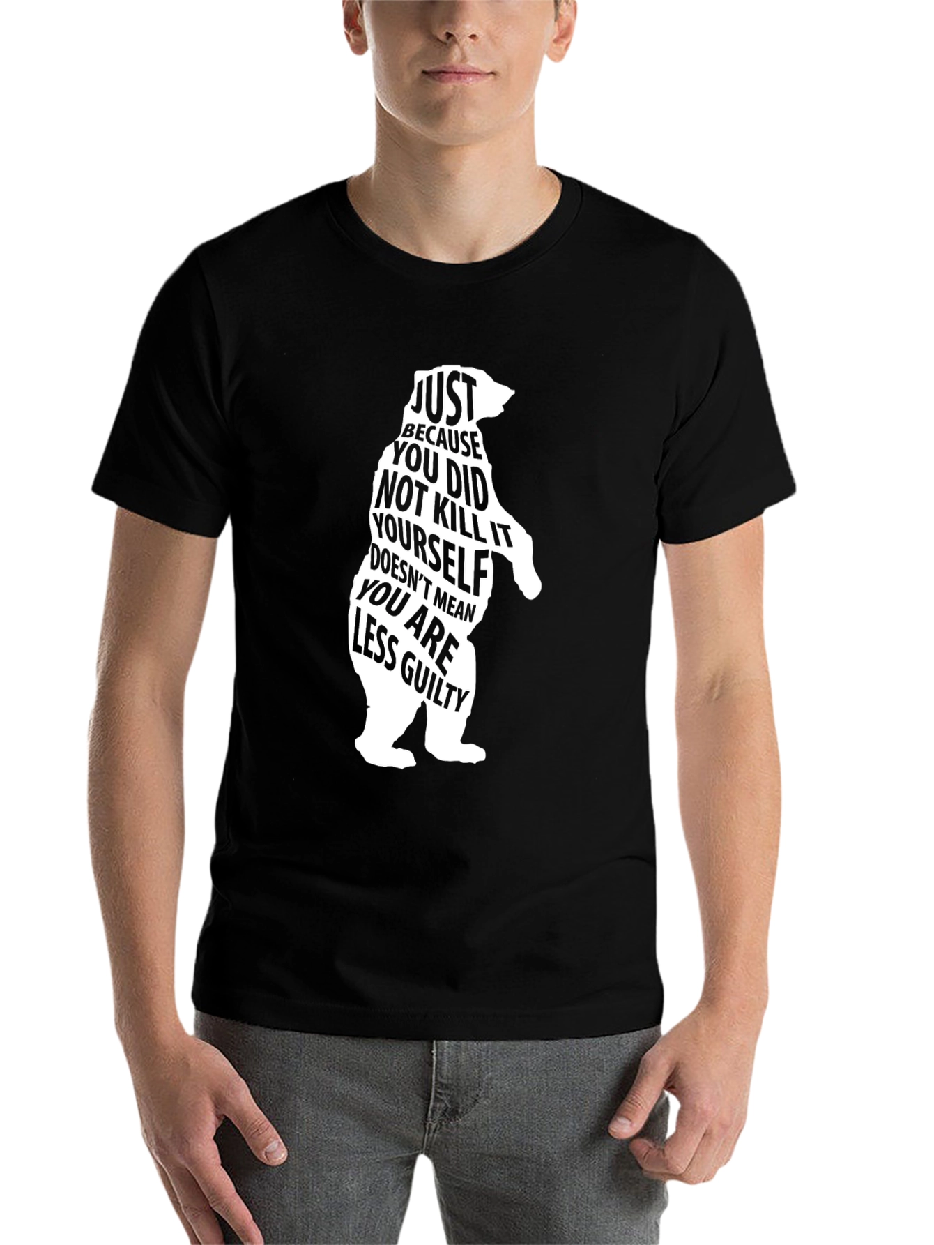 Bear Silhouette T-Shirt: Just Because You Didnt Kill It