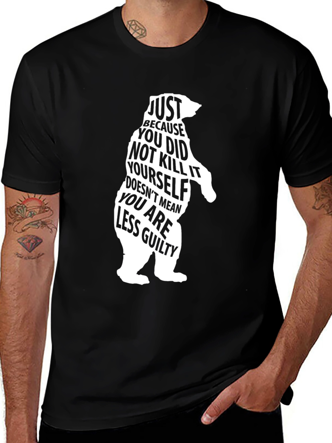 Bear Silhouette T-Shirt: Just Because You Didnt Kill It