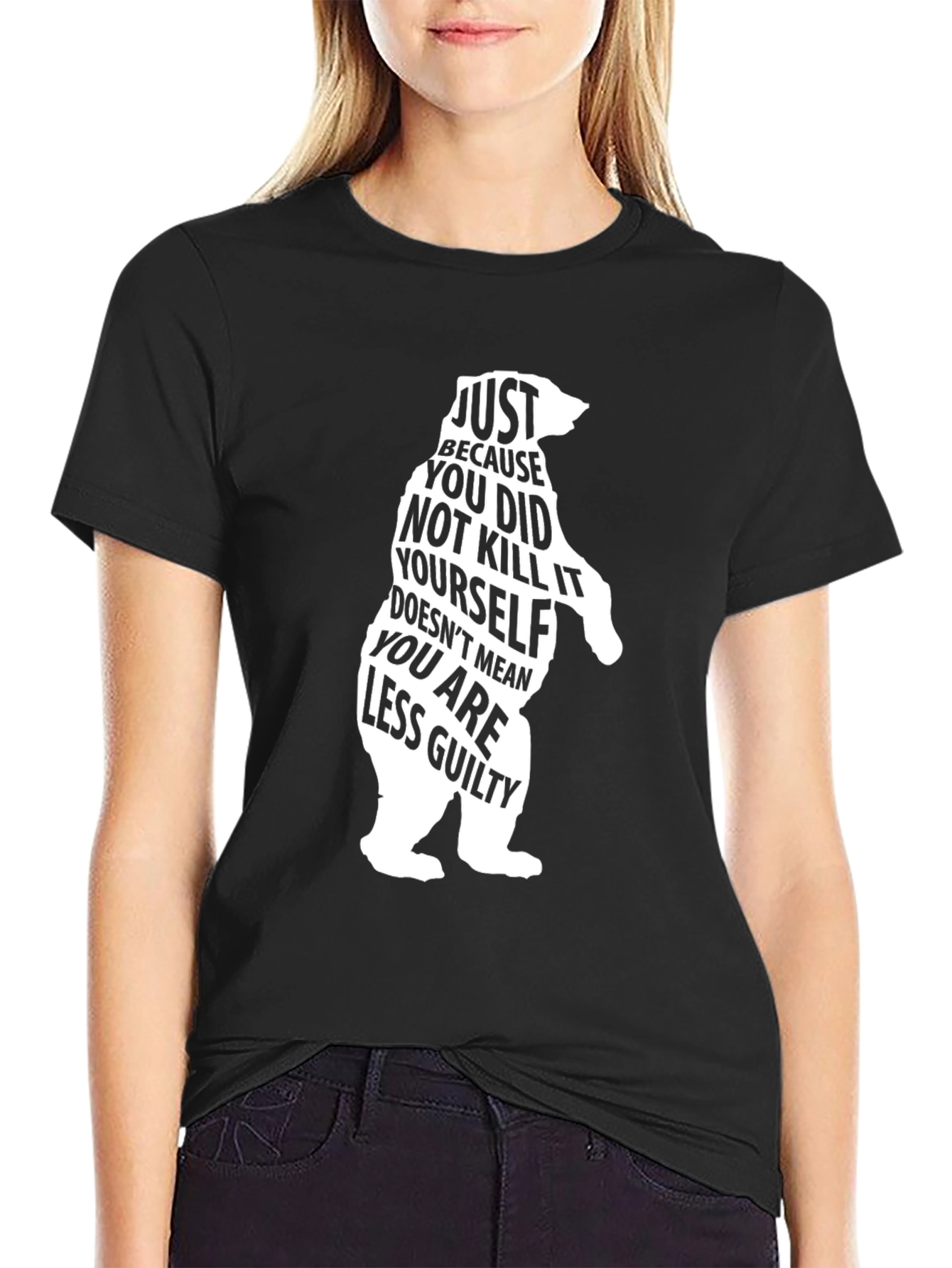 Bear Silhouette T-Shirt: Just Because You Didnt Kill It