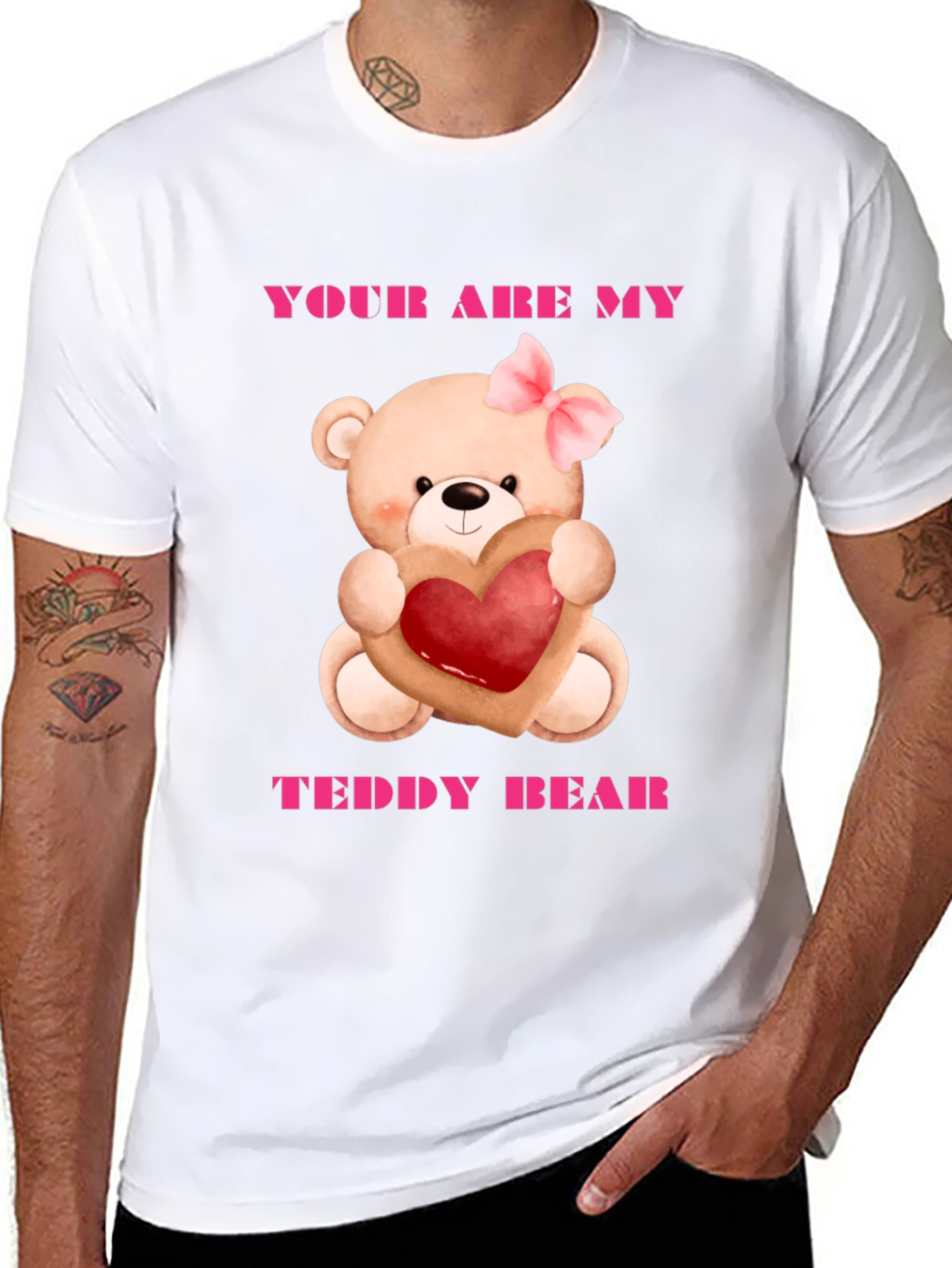 Your Are My Teddy Bear Graphic Tee