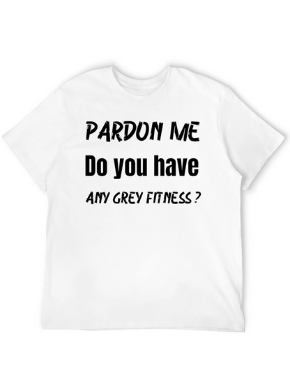 Pardon Me Funny Fitness T-Shirt