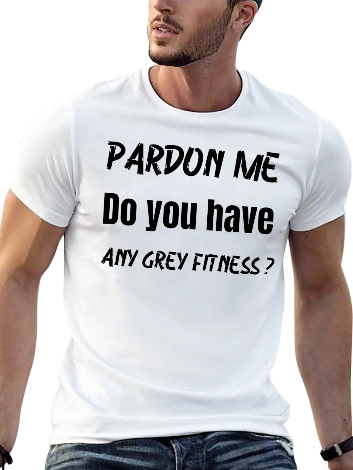 Pardon Me Funny Fitness T-Shirt
