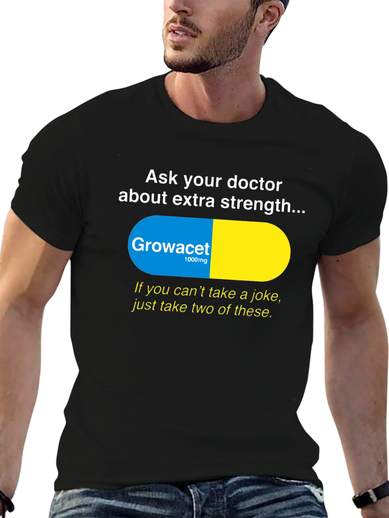 Growacet Extra Strength Humor T-Shirt