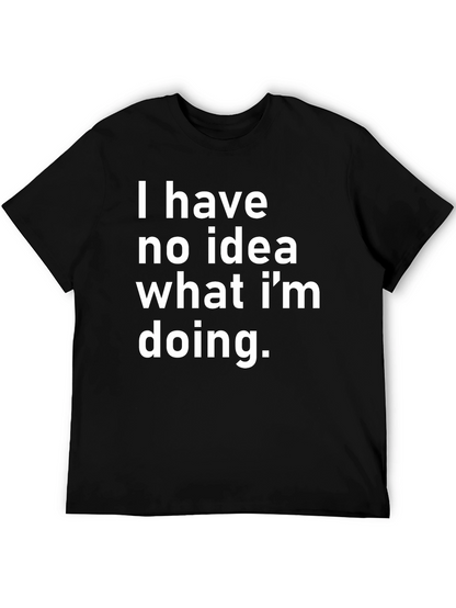 Funny I Have No Idea Graphic Tee