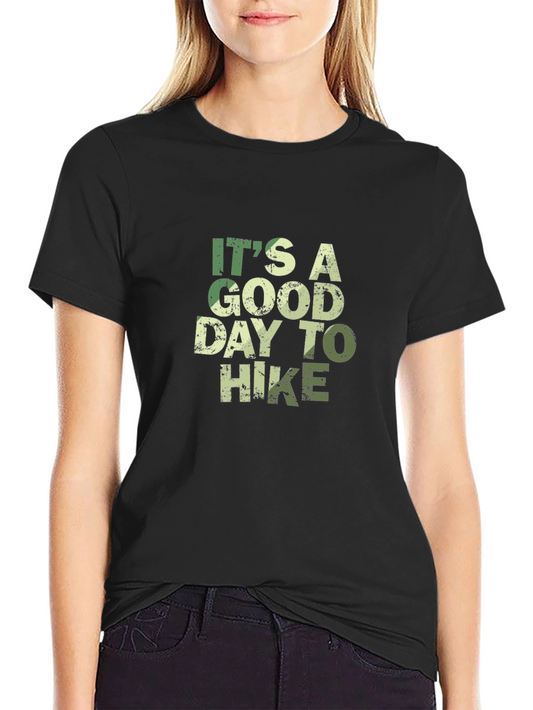 Hiking Graphic Tee - Its a Good Day to Hike
