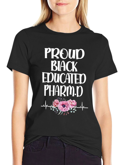 Proud Black Educated Pharm.D T-Shirt