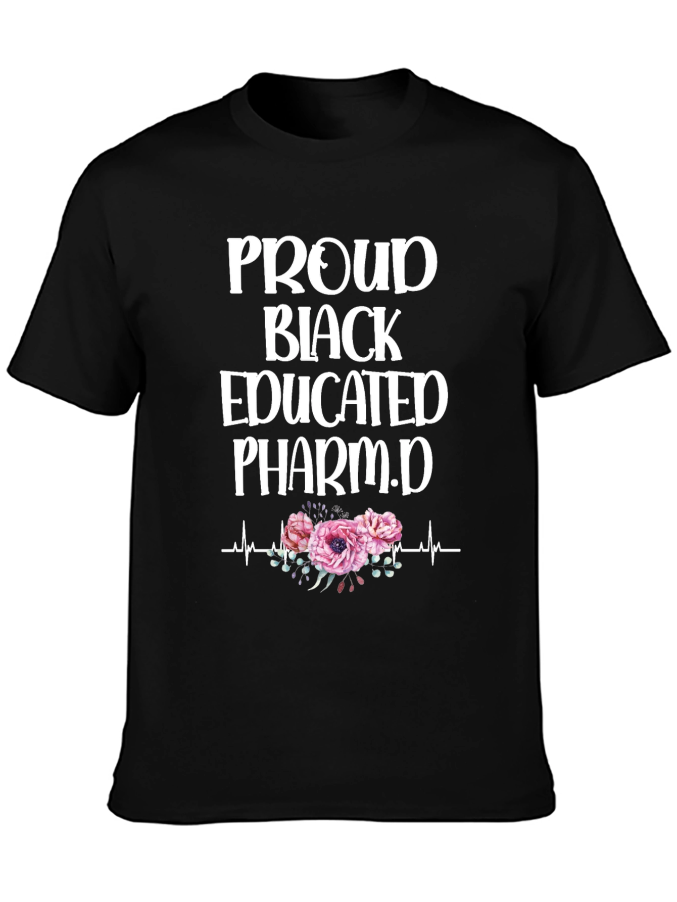 Proud Black Educated Pharm.D T-Shirt