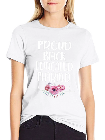 Proud Black Educated Pharm.D T-Shirt