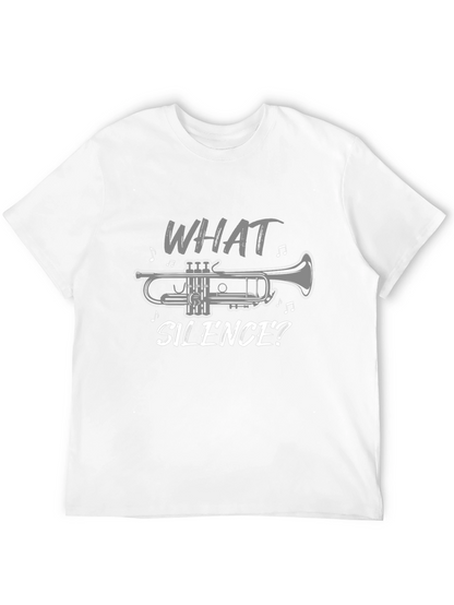 What Silence? Trumpet T-Shirt - Music Lover Tee