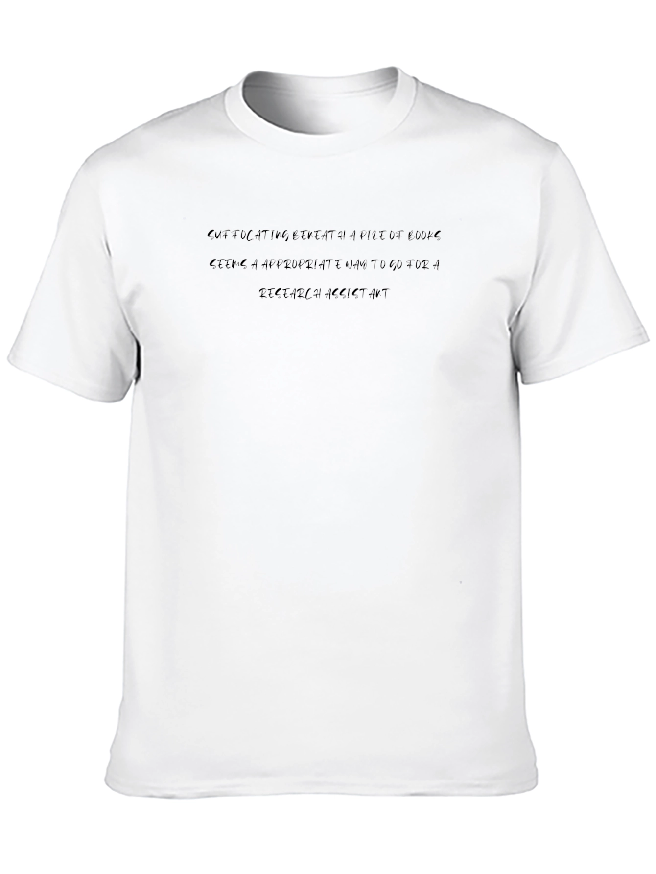 Dark Humor Graphic Tee - Suffocating Research Assistant