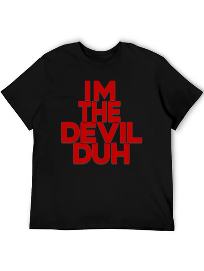 Im The Devil Duh Graphic Tee