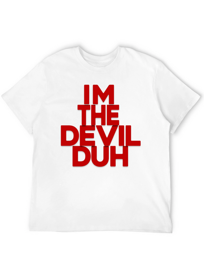 Im The Devil Duh Graphic Tee