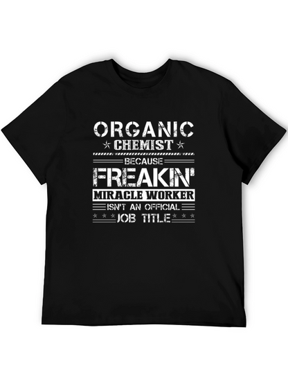 Organic Chemist Job Title Funny Graphic T-Shirt