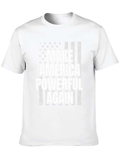 Make America Powerful Again T-Shirt - Patriotic Flag Design