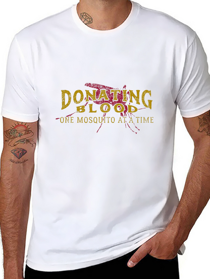 Donate Blood T-Shirt - One Mosquito At A Time