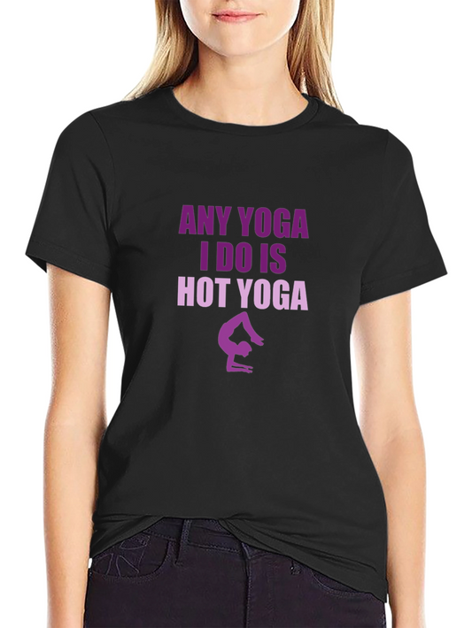 Hot Yoga T-Shirt - Funny Yoga Tee