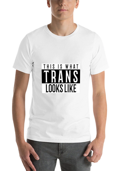 This Is What Trans Looks Like T-Shirt